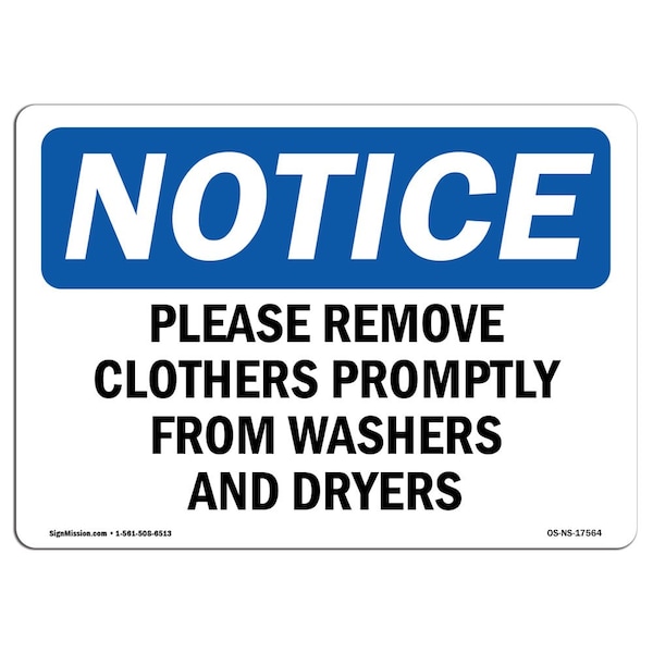 Safety Sign, OSHA Notice, 12" Height, Please Remove Clothes Promptly From Washers Sign, Landscape